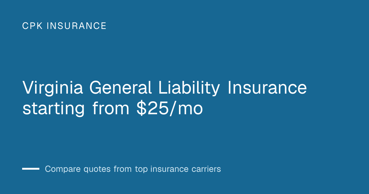 Virginia General Liability Insurance starting from $25/mo